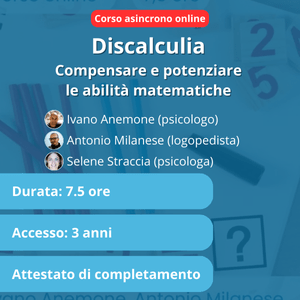 [Corso asincrono] Discalculia: compensare e potenziare le abilità matematiche.